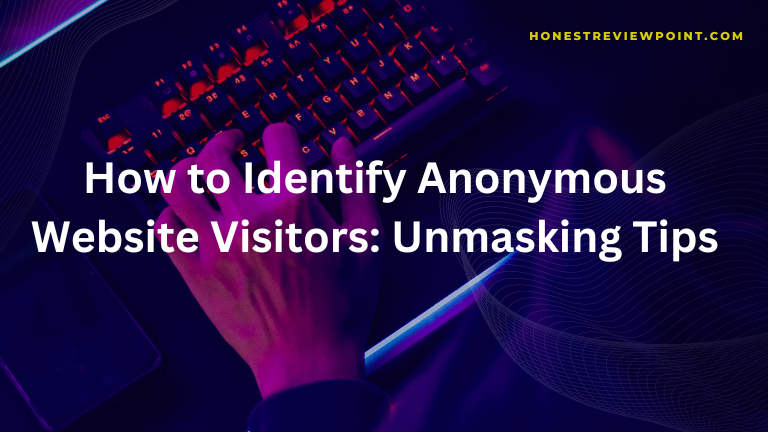 How to Identify Anonymous Website Visitors