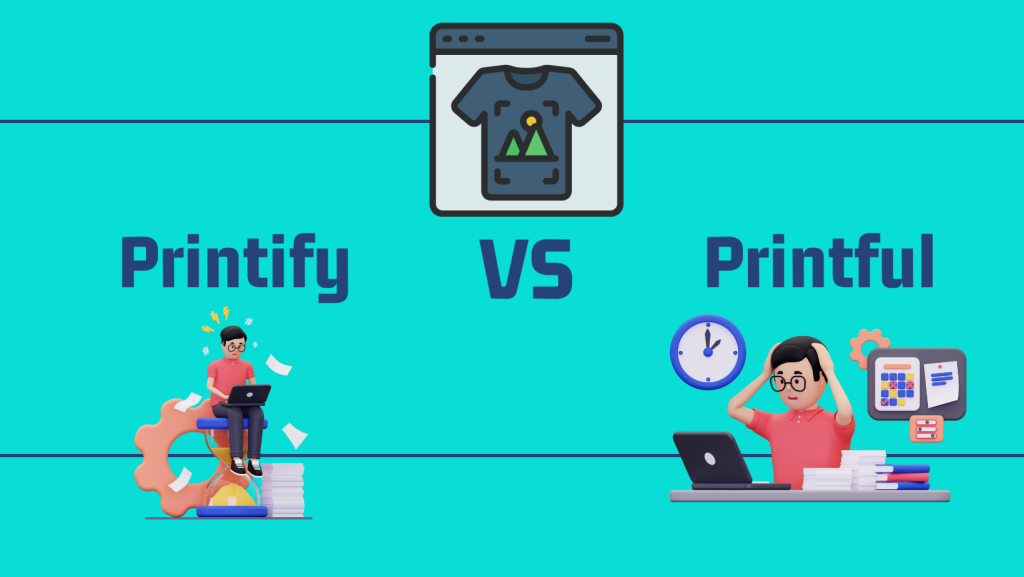 Printify Vs Printful for Etsy